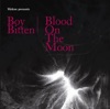 Boy Bitten / Blood On the Moon - Single