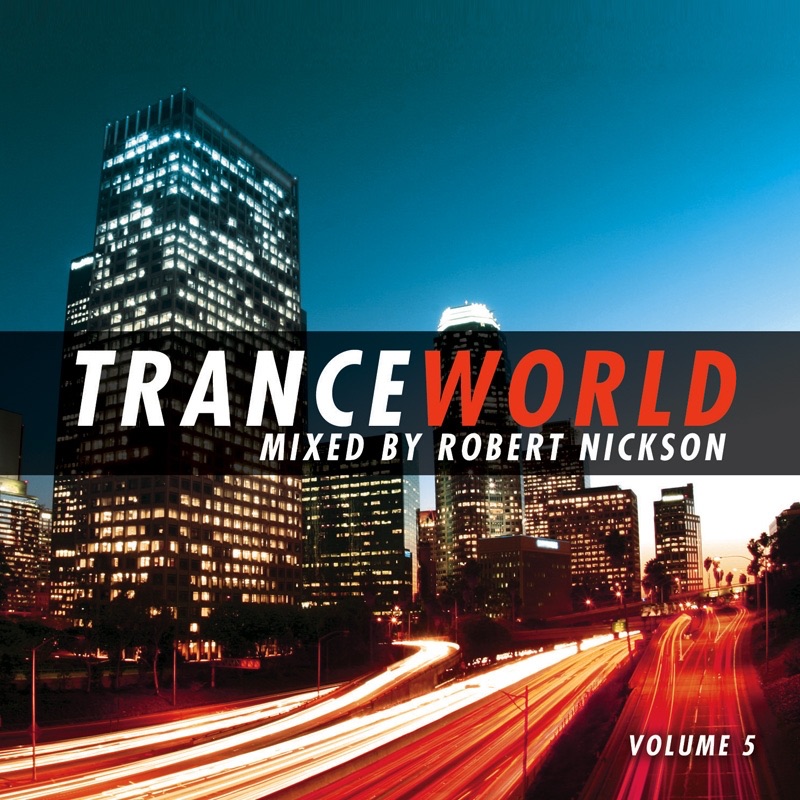 Обложка альбома «Trance World, Vol. 5 (Mixed By Robert Nickson)» — Robert Nickson