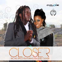 Closer (feat. Raquel Oliver) - Single - Richie Spice
