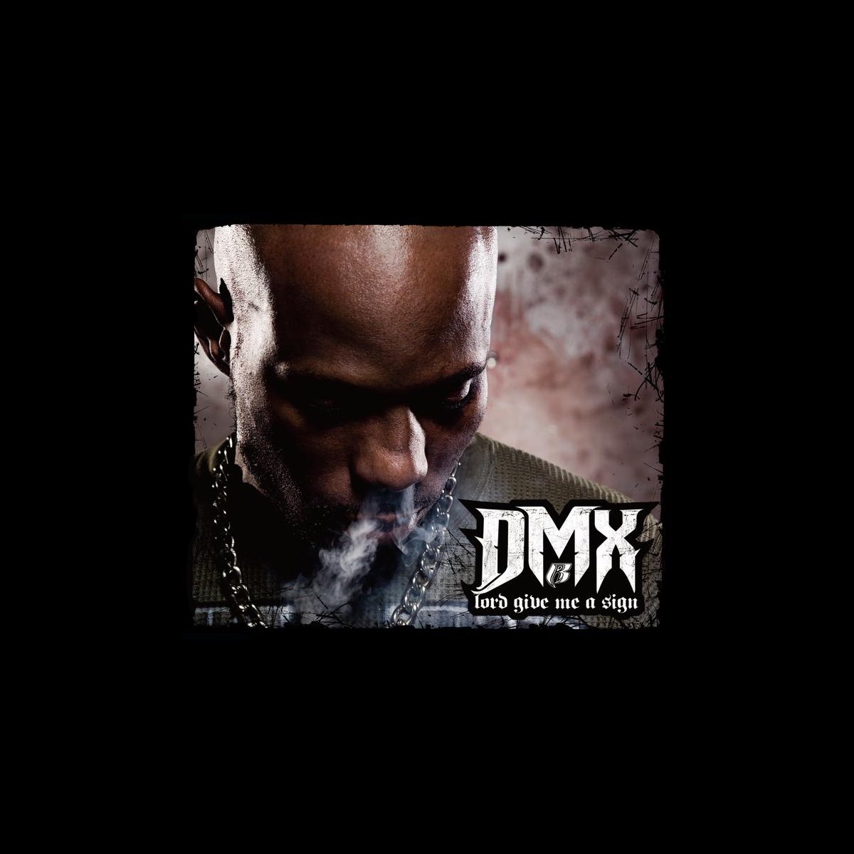 Lord Give Me A Sign Single By Dmx On Apple Music