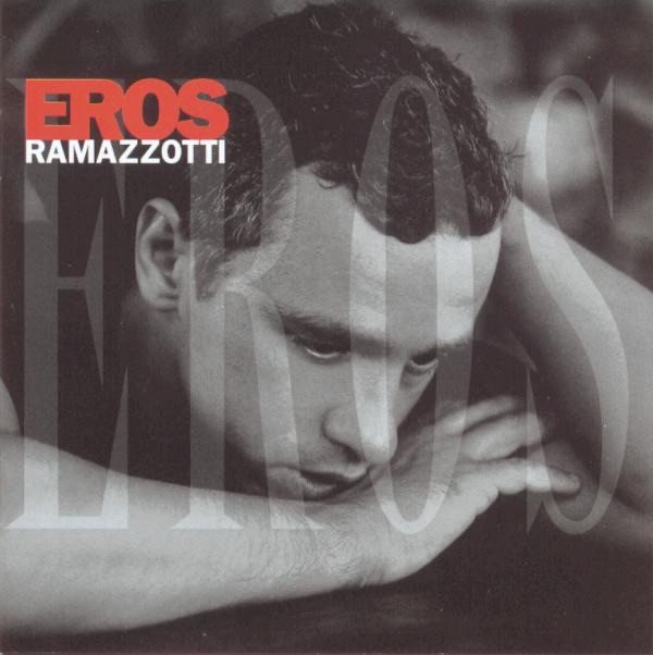 Обложка альбома «Eros» — Eros Ramazzotti