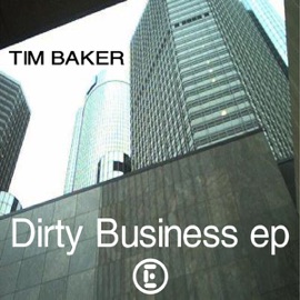 Dirty Business Tim Baker