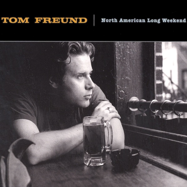 North American Long Weekend - Tom Freund