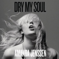 Amanda Jenssen - Dry My Soul
