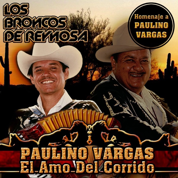 Paulino Vargas el Amo del Corrido