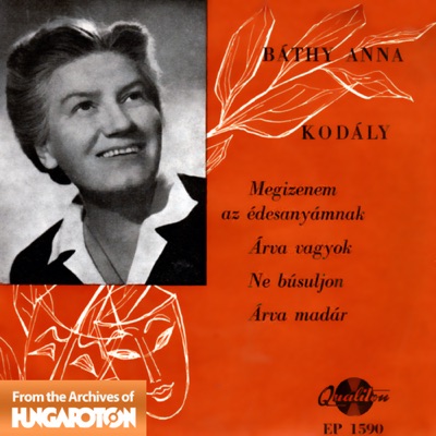 Báthy Anna - Kodály (Hungaroton Classics) - EP