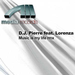 Music Is My Life Rmx (feat. Lorenza)
