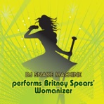 DJ Snake Machine Performs Britney Spears' Womanizer - Single
