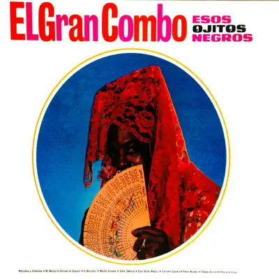Listen to Esos Ojitos Negros (Remastered) by El Gran Combo de Puerto Rico