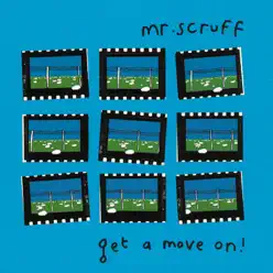 Get a Move On! - EP - Mr. Scruff Get a Move On! - EP - Mr. Scruff