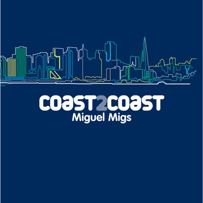 Miguel Migs: Coast2Coast