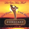 Forecast - Tell Me I'm Not Dreamin'