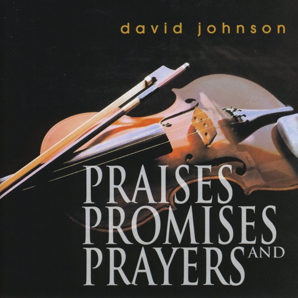 Praises, Promises, and Prayers