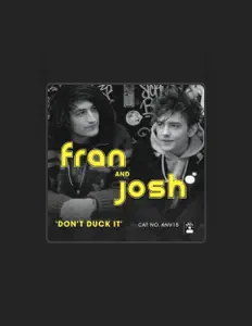 Poslechněte si interpreta Fran & Josh, sledujte hudební videa, přečtěte si životopis, podívejte se na data turné a další informace.