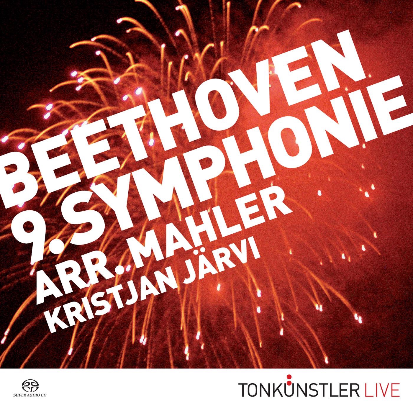 Beethoven: Symphonie No. 9 (Arr. Mahler) by Tonkünstler-Orchester, Kristjan Järvi & Slowakischer Philharmonischer Chor album cover