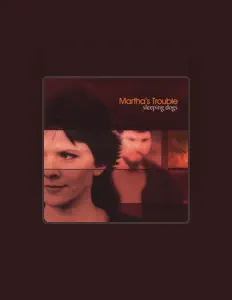 Ακούστε περιεχόμενο από Martha's Trouble, παρακολουθήστε μουσικά βίντεο, διαβάστε το βιογραφικό, δείτε ημερομηνίες περιοδείας, και πολλά ακόμη!