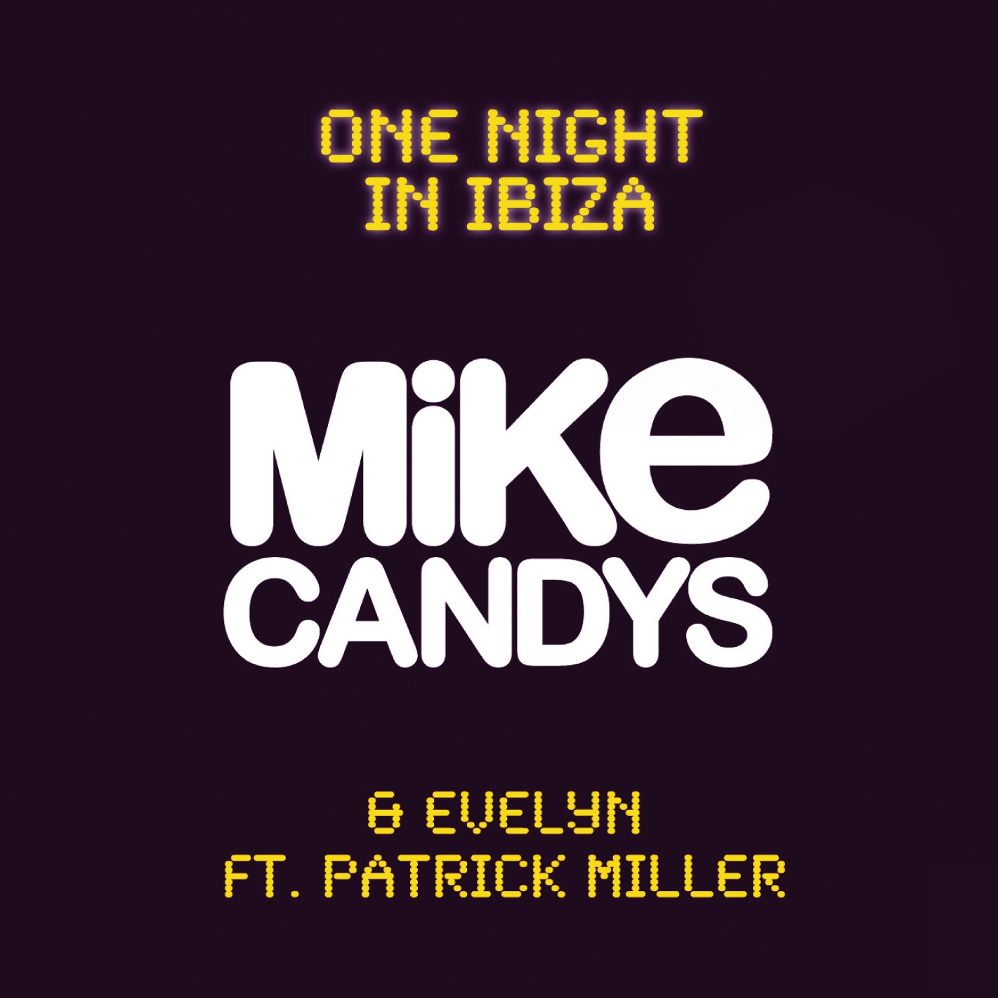 One Night in Ibiza (Remixes) [feat. Patrick Miller]