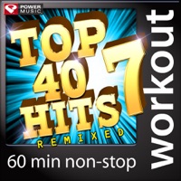 Top 40 Hits Remixed, Vol. 7 (60 Minute Non-Stop Workout Mix (130 to 134 BPM)) - Power Music Workout