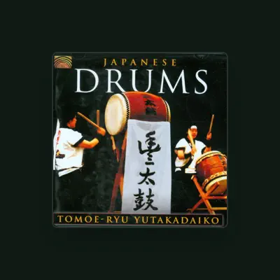 Listen to Tomoe-Ryu Yutakadaiko, watch music videos, read bio, see tour dates & more!