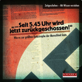 Seit 5.45 Uhr wird jetzt zurückgeschossen. Wie die größte Katastrophe der Menschheit begann - Michael Nolden