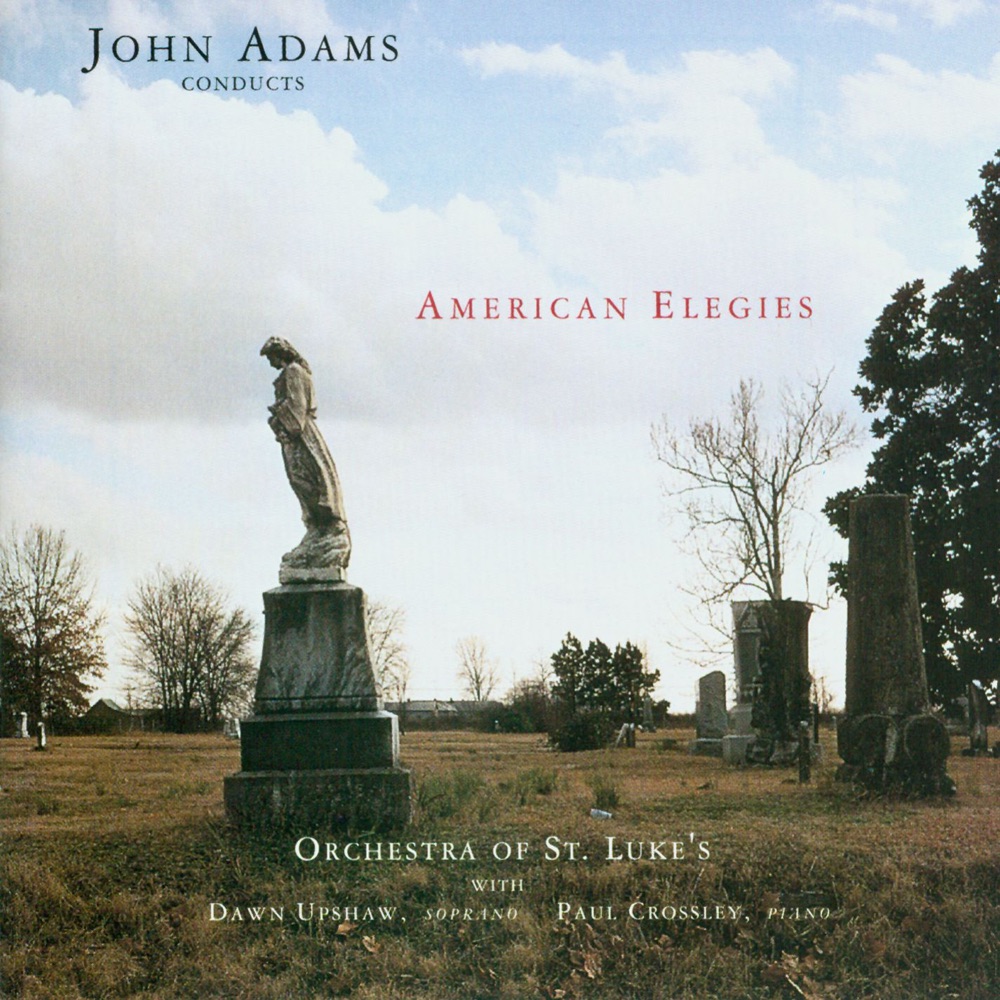 Обложка альбома «American Elegies» — John Adams & Orchestra of St. Luke's