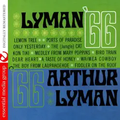 Lyman '66 (Remastered) - Arthur Lyman Lyman '66 (Remastered) - Arthur Lyman