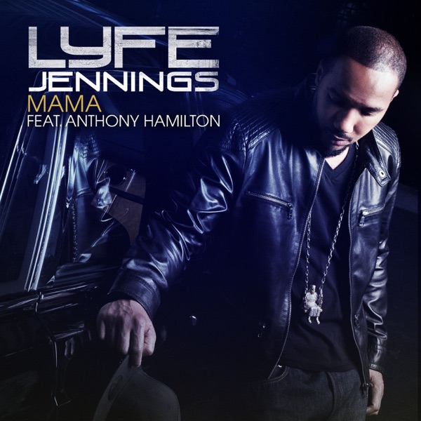 Mama (feat. Anthony Hamilton)