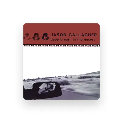 Listen to Jason Gallagher, watch music videos, read bio, see tour dates & more!