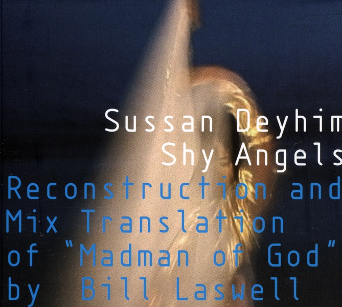 Обложка альбома «Shy Angels» — Sussan Deyhim vs. Bill Laswell