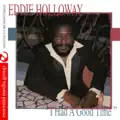 Eddie Holloway I Had A Good Time