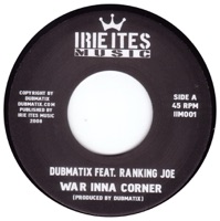 War Inna Corner (feat. Ranking Joe) - Single - Dubmatix