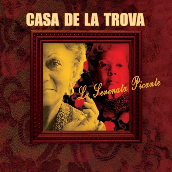 Casa de la Trova - La Serenata Picante