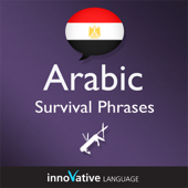 Learn Arabic - Survival Phrases Arabic, Volume 1: Lessons 1-30: Absolute Beginner Arabic #4 (Unabridged) - Innovative Language Learning Cover Art