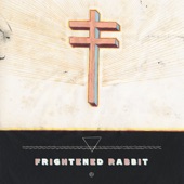 Frightened Rabbit - Swim Until You Can't See Land