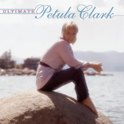 Ultimate Petula Clark - Petula Clark