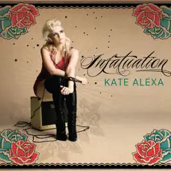 Infatuation - EP - Kate Alexa