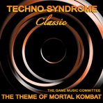 Techno Syndrome (Theme of Mortal Kombat)