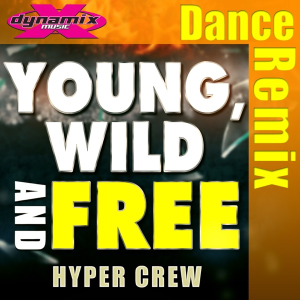 Young, Wild & Free - Single