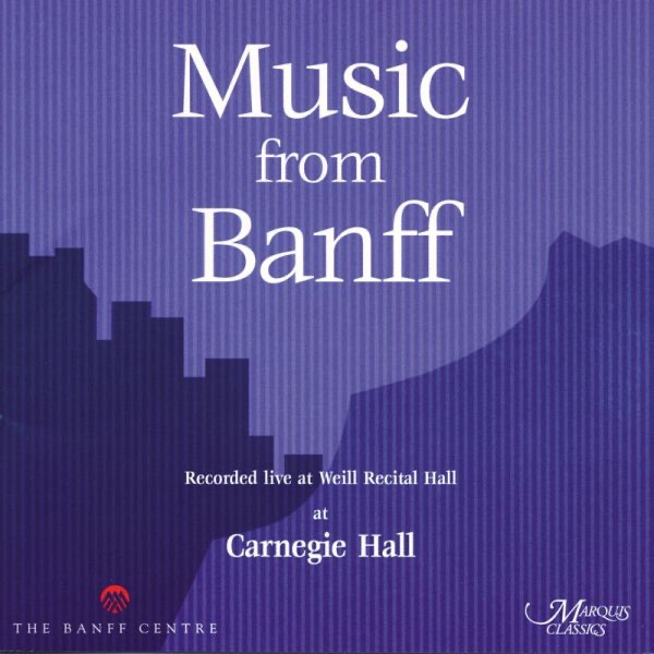 Обложка альбома «Music from Banff» — Antigoni Goni, Caren Levine, Desmond Hoebig, Duo Turgeon, Erika Raum, Hagai Shaham, Tanya Dusevic, The Amernet String Quartet & Tracy Dahl