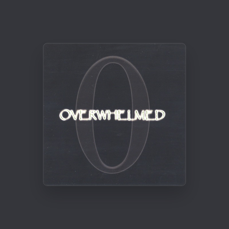 OVERWHELMED