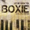 Let Me Show You (feat. Juelz Santana) - Boxie lyrics