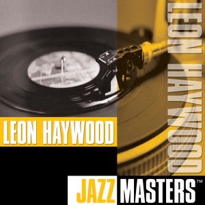Jazz Masters: Leon Haywood
