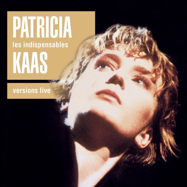 Les indispensables: Patricia Kaas (live)