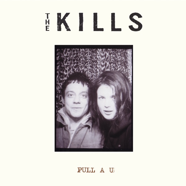Обложка альбома «Pull A U - Single» — The Kills