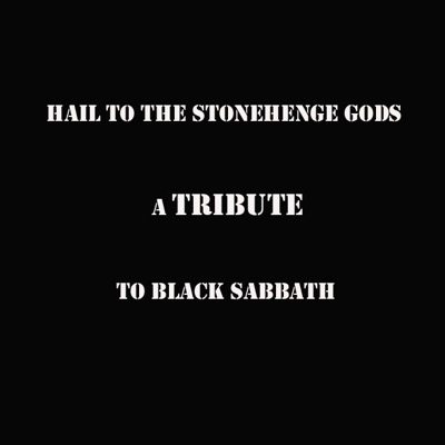 Hail to the Stonehenge Gods - A Tribute to Black Sabbath
