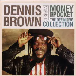 The Definitive Collection: Money In My Pocket - Dennis Brown