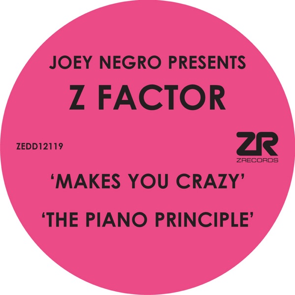 Cover of Makes You Crazy / The Piano Principle (Joey Negro Presents Z Factor) - EP