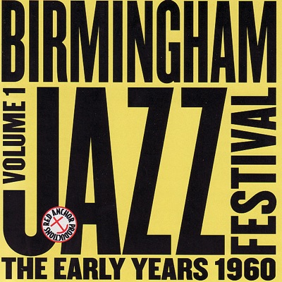 Birmingham Jazz Festival - The Early Years, Vol. 1