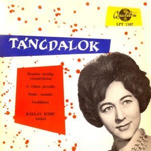 Táncdalok: Hozzám mindig visszatérhetsz - A vidám piccolós - Duda-mambó - Csodálatos (Hungaroton Classics)