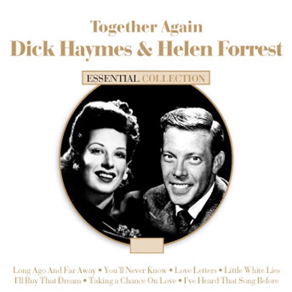 Обложка альбома «Together Again - Dick Haymes & Helen Forrest» — Dick Haymes & Helen Forrest